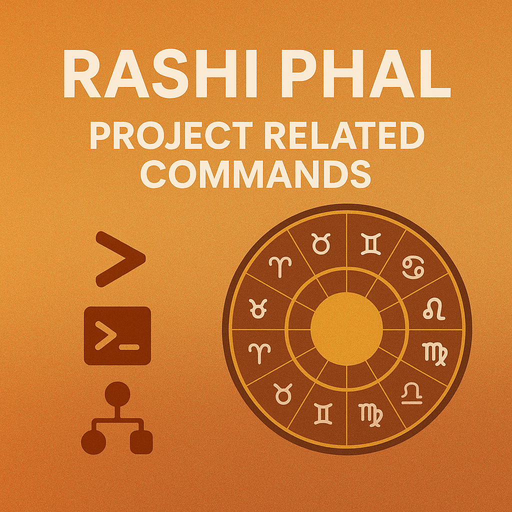 Rashi Phal – Project Related Commands